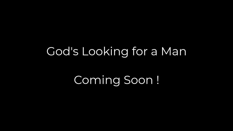 God Is Looking for a Man